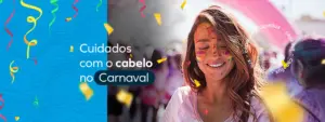 Cuidados essenciais para o cabelo durante o Carnaval com a ajuda da Capellux 58